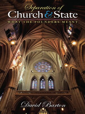 cover image of Separation of Church and State: What the Founders Meant